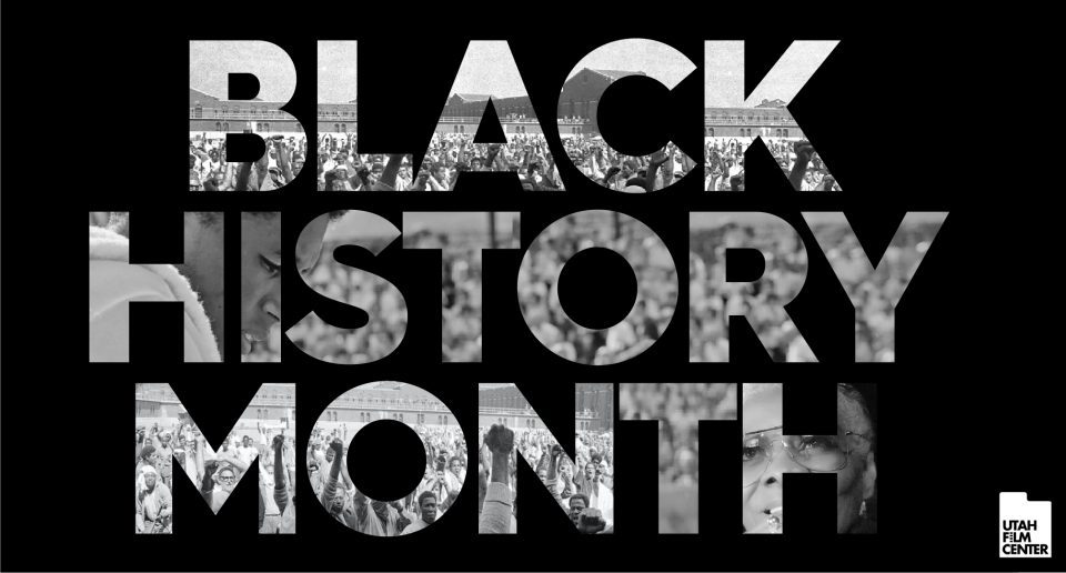 Black History Month - Utah Film Center